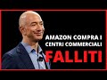 AMAZON COMPRA i CENTRI COMMERCIALI FALLITI