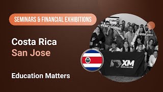 XM.COM - 2024 - Costa Rica Seminar - San Jose - Education Matters