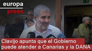 Clavijo apunta que el Gobierno de España tiene capacidad para atender a Canarias y a la DANA