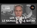 Les otages, le Hamas... et le Qatar #cdanslair Archives 2023