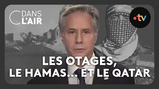 Les otages, le Hamas... et le Qatar #cdanslair Archives 2023