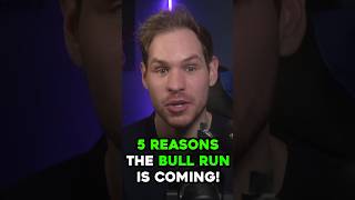 5 Reasons Why the BULL RUN is Back! #shorts