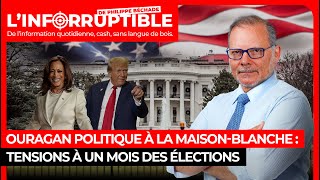 Ouragan politique à la Maison-Blanche : tensions à un mois des élections