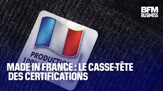 Made in France : le casse-tête des certifications