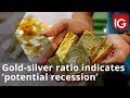 Gold-silver ratio is indicating ’potential recession’