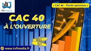 CAC40 INDEX Hervé Dupré : « CAC 40 : Plutôt optimiste »