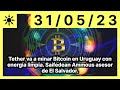 Tether va a minar Bitcoin en Uruguay con energía limpia. Saifedean Ammous asesor de El Salvador.