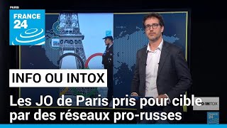 Les JO de Paris pris pour cible par des réseaux pro-russes. • FRANCE 24