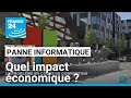 Panne informatique mondiale : quel sera l'impact économique ? • FRANCE 24