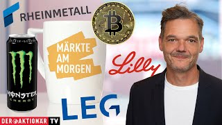 BITCOIN Märkte am Morgen: Bitcoin, Eli Lilly, Intel, Monster, DAX, Siemens, CoBa, Rheinmetall, LEG, SMA