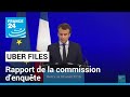 UBER INC. - Uber Files : la commission d'enquête relève les liens étroits entre Emmanuel Macron et la plateforme