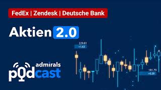 DEUTSCHE BANK AG NA O.N. Aktien 2.0 PODCAST 🔵 FedEx, Zendesk, Deutsche Bank 🔵 Die heißesten Aktien vom 24.06.2022