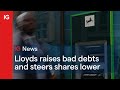 LLOYDS BANKING GRP. ORD 10P - Lloyds raises bad debts and steers shares lower