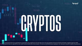 Cryptos : encore des raisons de monter ? ( En partenariat avec eToro )