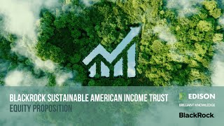BLACKROCK INC. BlackRock Sustainable American Income Trust - equity proposition