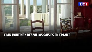 Clan Poutine : des villas saisies en France
