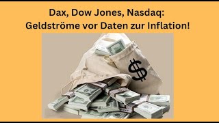 DAX40 PERF INDEX Dax, Dow Jones, Nasdaq: Geldströme vor Daten zur Inflation! Videoausblick