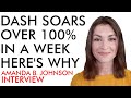 Dash Soars Over 100% In A Week - Here's WHY! Amanda B. Johnson [interview]