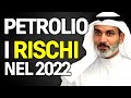 Petrolio: i rischi che devi conoscere nel 2022