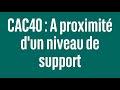 CAC40 : A proximité d'un niveau de support - 100% marchés - matin - 30/05/2024