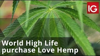 FIRST REAL ESTATE INVESTMENT TRUST UNIT World High Life makes first investment with Love Hemp purchase
