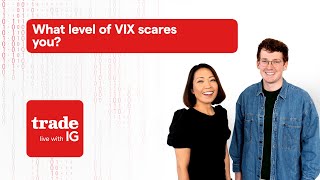 CBOE VOLATILITY INDEX What level of Vix scares you? | Trade Live with IG