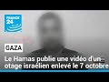 Le Hamas publie une vidéo d'un otage israélien enlevé le 7 octobre • FRANCE 24