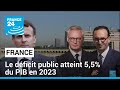 Le déficit public de la France atteint 5,5% du PIB en 2023 • FRANCE 24