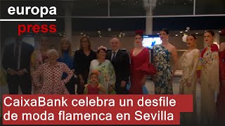 CAIXABANK CaixaBank celebra un desfile de moda flamenca para fomentar el emprendimiento femenino