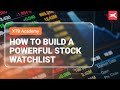 How to Build a Powerful Stock Watchlist