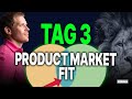 Tag 3 von 90 - Product Market Fit