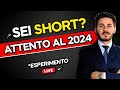 SHORT sui Mercati? Attento al 2024, crollo o rally ?