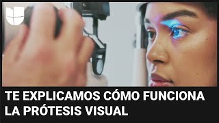 Diseñan prótesis visual que podría restaurar la visión de personas que sufren problemas oculares
