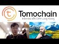 Tomochain Updates with CEO Long Vuong