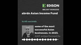 ABRDN ASIAN INCOME FUND LIMITED ORD NPV abrdn Asian Income Fund in 60 seconds