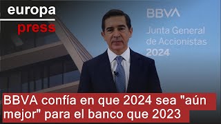 BBVA BBVA confía en que 2024 sea &quot;aún mejor&quot; para el banco que 2023