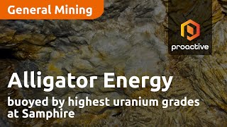 ALLIGATOR ENERGY LIMITED Alligator Energy buoyed by highest uranium grades at Samphire
