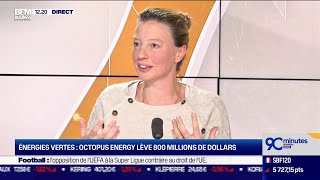 ENERGY Céline Stein (Octopus Energy) : Énergies vertes, Octopus Energy lève 800 millions de dollars