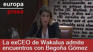 La exCEO de Wakalua admite encuentros con Begoña Gómez