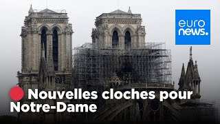 🔴 EN DIRECT : Notre-Dame reçoit ses nouvelles cloches pour sa réouverture en décembre | euronews 🇫🇷