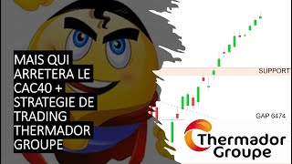 THERMADOR GROUPE 🦕👉Stratégie de trading CAC40 et THERMADOR GROUPE (16/08/21)