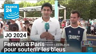 JO 2024 : ferveur à Paris pour soutenir les bleus • FRANCE 24