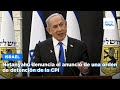 Netanyahu tacha de "nuevo antisemitismo" el anuncio de una orden de detención de la CPI