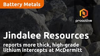 JINDALEE RESOURCES LIMITED Jindalee Resources reports more thick, high-grade lithium intercepts at McDermitt