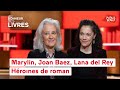 Marylin, Joan Baez, Lana del Rey... Héroïnes de roman - Au bonheur des livres