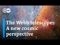 The Webb Telescope - Gamechanger with cosmic relevations | DW News