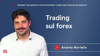 Trading sul forex: come e perchè farlo