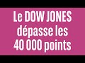 Le DOW JONES dépasse les 40 000 points - 100% Marchés - soir - 15/07/2024