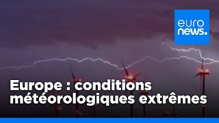 Météo extrême en Europe : des records de chaleur et des tempêtes violentes