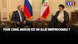 Pour l&#39;Iran, Moscou est un allié irréprochable ?